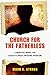 Church for the Fatherless: ...