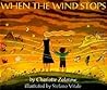 When The Wind Stops by Charlotte Zolotow
