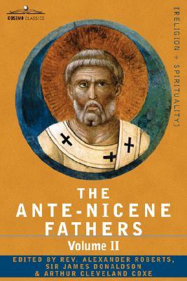 Ante-Nicene Fathers 2 by Alexander Roberts