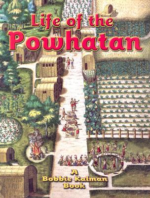 Life of the Powhatan (Native Nations of North America)