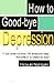 How to Good-Bye Depression by Hiroyuki Nishigaki