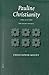 Pauline Christianity: Luke-Acts and the Legacy of Paul (Novum Testamentum, Supplements, 104)