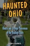 Haunted Ohio: Ghosts and Strange Phenomena of the Buckeye State