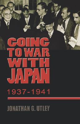 Going to War with Japan, 1937-1941 (Paperback)