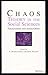 Chaos Theory in the Social Sciences: Foundations and Applications