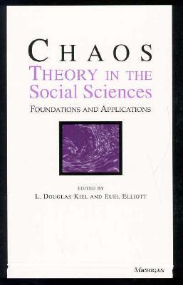 Chaos Theory in the Social Sciences: Foundations and Applications (Paperback)