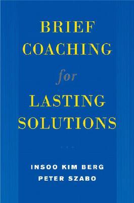 Brief Coaching for Lasting Solutions (Hardcover)