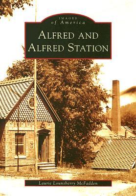 Alfred and Alfred Station (Images of America: New York)