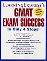GMAT Exam Success in Only 4 Steps GMAT Exam Success in Only 4 Steps