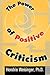 The Power of Positive Criticism