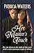 Her Master's Touch: She was drawn to him, even while a slow awareness began to dawn...