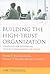 Building the High-Trust Organization: Strategies for Supporting Five Key Dimensions of Trust (J-B International Association of Business Communicators)