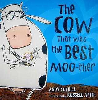 The Cow That Was the Best Moo-ther (Hardcover)