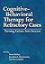 Cognitive-Behavioral Therapy for Refractory Cases: Turning Failure Into Success