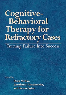 Cognitive-Behavioral Therapy for Refractory Cases: Turning Failure Into Success (Hardcover)