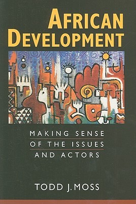 African Development: Making Sense of the Issues and Actors (Paperback)
