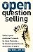 OPEN-Question Selling: Unlo...