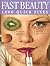 Fast Beauty: 1,000 Quick Fixes