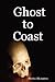 Ghost to Coast