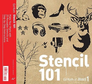 Stencil 101: Make Your Mark with 25 Reusable Stencils and Step-by-Step Instructions (Paperback)