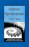Interplanetary Magnetohydrodynamics (International Series on Astronomy and Astrophysics) Interplanetary Magnetohydrodynamics (International Series on Astronomy and Astrophysics)