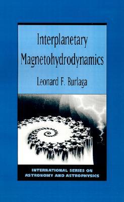 Interplanetary Magnetohydrodynamics (International Series on Astronomy and Astrophysics)