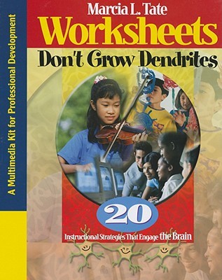 worksheets don t grow dendrites 20 instructional strategies that engage the brain by marcia l tate