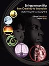 Entrepreneurship from Creativity to Innovation: Effective Thinking Skills for a Changing World Entrepreneurship from Creativity to Innovation: Effective Thinking Skills for a Changing World