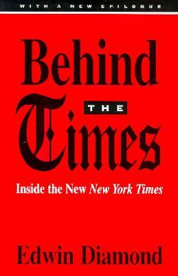 Behind the Times: Inside the New New York Times (Paperback)