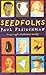 Seedfolks by Paul Fleischman Seedfolks by Paul Fleischman
