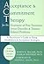 Acceptance & Commitment Therapy for the Treatment of Post-Traumatic Stress Disorder: A Practitioner's Guide to Using Mindfulness & Acceptance Strategies