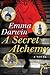 A Secret Alchemy: A Novel