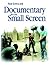 Documentary for the Small S...