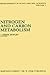 Nitrogen and Carbon Metabolism by J. Derek Bewley