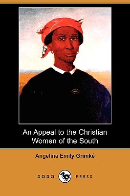 An Appeal to the Christian Women of the South (Paperback)