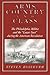 Arms, Country, and Class The Philadelphia Militia and the Lower Sort during the American Revolution by Steven Rosswurm