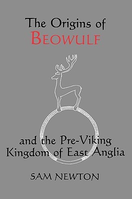 The Origins of Beowulf, and the Pre-Viking Kingdom of East Anglia (Paperback)