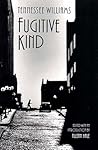 Fugitive Kind by Tennessee Williams