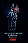 Building the International Criminal Court Building the International Criminal Court