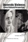 Domestic Violence Cross Cultural Perspective Domestic Violence Cross Cultural Perspective
