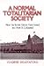A Normal Totalitarian Socie...