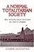 A Normal Totalitarian Society by Vladimir Shlapentokh