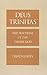 Deus Trinitas: The Doctrine...