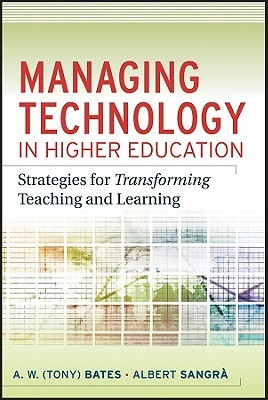 Managing Technology in Higher Education: Strategies for Transforming Teaching and Learning (Jossey-bass Higher and Adult Education)