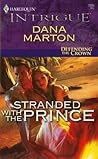 Stranded With The Prince by Dana Marton