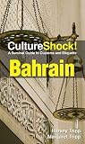 Culture Shock! Bahrain: A Survival Guide to Customs & Etiquette