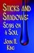 Sticks and Shadows: Scars on a Soul