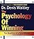 The Psychology of Winning by Denis Waitley