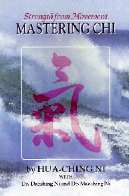 Mastering Chi: Strength from Movement (Paperback)