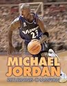 Michael Jordan: Returning Champion (Sports Achievers Biographies)